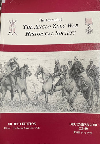 EIGHTH ISSUE OF THE JOURNAL OF THE ANGLO-ZULU WAR HISTORICAL SOCIETY