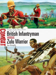 British Infantryman vs Zulu Warrior by Ian Knight - Personalised & Autographed (paperback)