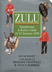 ZULU; The Battles of Isandlwana and Rorke's Drift, by Ian Knight