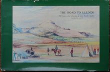 'THE ROAD TO ULUNDI; The Watercolour Drawings of John North Crealock, Zulu War 1879', Limited Edition
