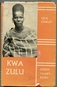 'KWAZULU; Queen Mkabi's Story' by Cecil Cowley